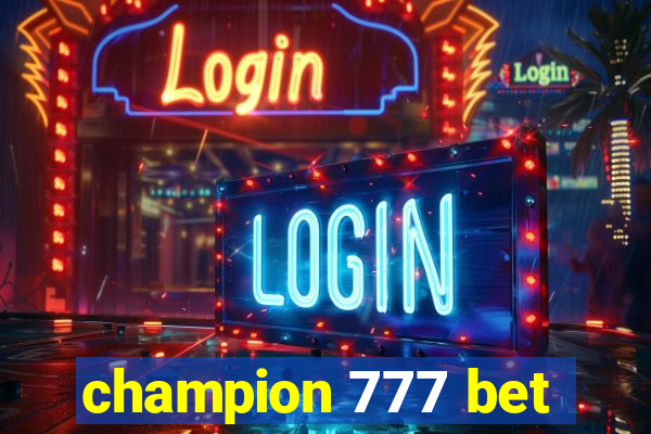 champion 777 bet